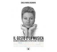 Il gesto e la musica. 60 anni di giornalismo a tu per tu con i pi