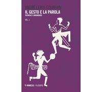 Il gesto e la parola. Tecnica e linguaggio (Vol. 1) [Paperback] [Jan 18, 2018] L