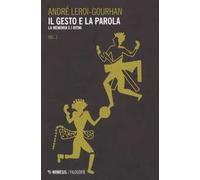 Il gesto e la parola. Vol. 2: La memoria e i ritmi
