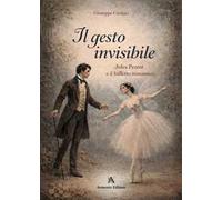 Il gesto invisibile. Jules Perrot e il balletto romantico