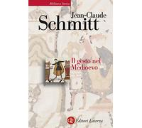 Gesto Nel Medioevo - Jean-Claude Schmitt - 2021
