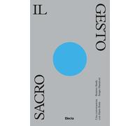 Il gesto sacro. Una conversazione con Mario Botta - Basile Beatrice, Massi...