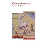 Il gesto terapeutico. Forma e contatto