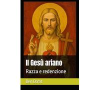 Il Gesù ariano: Razza e redenzione
