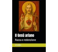 Il Gesù ariano: Razza e redenzione: 8