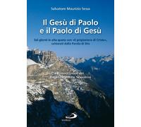 Il Gesù di Paolo e il Paolo di Gesù. Sei giorni in alta quota con «il prigioniero di Cristo», catturati dalla parola di Dio