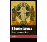 Il Gesù ortodosso: Luce, icona e mistero: 5
