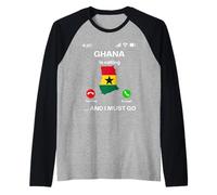 Il Ghana Sta chiamando e Devo Andare in Vacanza in Ghana Maglia con Maniche Raglan