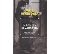 Il ghetto di Varsavia. Cento foto scattate da un soldato tedesco nel 1941....
