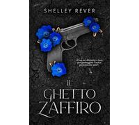 Il Ghetto Zaffiro: Volume I