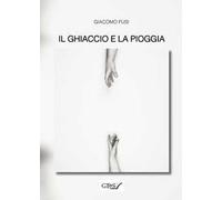 Il ghiaccio e la pioggia