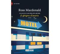 Il ghigno d'avorio. Lew Archer (Vol. 4)