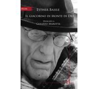 Il giacobino di Monte di Dio. Dedicato a Gerardo Marotta - Basile Esther