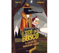 Il giallo del Pangolino giallo. L'Eco del bosco