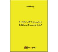 Il giallo dell’incarnazione - Giglio Reduzzi, 2014, Youcanprint