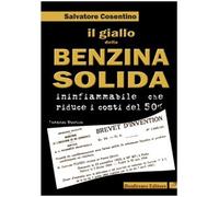 Il giallo della benzina solida infiammabile che riduce i costi del 50 per cento