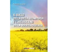 Il giallo della dieta scomparsa e l'arcobaleno della società digitata