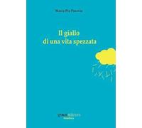 Il giallo di una vita spezzata
