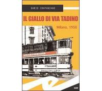 Il giallo di via Tadino. Milano, 1950
