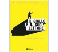 Il giallo e il suo lettore. Libri polizieschi nelle biblioteche di Imola e Forlì