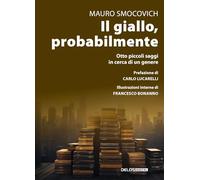 Il giallo, probabilmente. Otto piccoli saggi in cerca di un genere