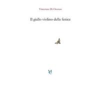 Il giallo violino della fenice - Di Oronzo Vincenzo