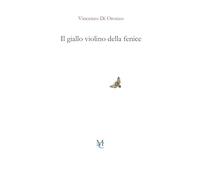 Il giallo violino della fenice - Di Oronzo Vincenzo