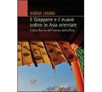 Il Giappone e il nuovo ordine in Asia orientale. L'altra faccia dell'ascesa della Cina