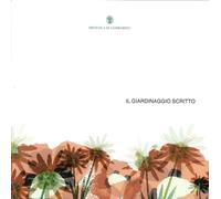 Il giardinaggio scritto. Un viaggio tra i libri di piante e fiori guidati da Orticola di Lombardia