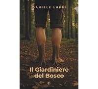 Il Giardiniere del Bosco