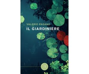 Il giardiniere - Pagano Valerio