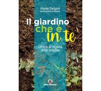 Il giardino che è in te. Lettera ai ragazzi della cresima