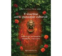 Il giardino come passaggio culturale. Intreccio di voci poetiche, filosofiche e