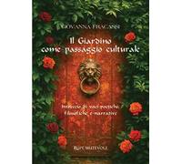 Il giardino come passaggio culturale. Intreccio di voci poetiche, filosofiche e narrative