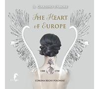 Il Giardino D'Amore - Heart Of Europe (1500-1750)