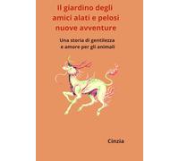 Il giardino degli amici alati e pelosi: nuove avventure