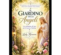 Il giardino degli Angeli: Un cammino di luce per il cuore e l’anima