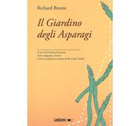 Il giardino degli asparagi. Testo inglese a fronte - Brome Richard