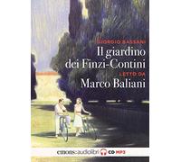 Il giardino dei Finzi Contini letto da Marco Baliani. Audiolibro. CD Audio formato MP3