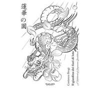 Il giardino dei fiori di loto. A notebook of japanese buddhism. Ediz. illustrata