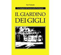 Il giardino dei gigli. Le indagini del maresciallo Occhipinti