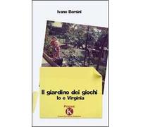 Il giardino dei giochi. Io e Virginia