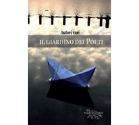 Il giardino dei poeti - 2026 - Pasquale Gnasso Editore