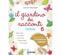 Il giardino dei racconti. Ediz. foglia oro. Per la 5ª classe elementare. Con e-book. Con espansione online (Vol. 2)