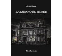 Il giardino dei segreti. Nuova ediz.