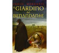Il giardino del benandante - Morganti Paolo