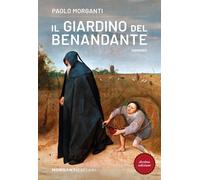 Il giardino del benandante - Morganti Paolo