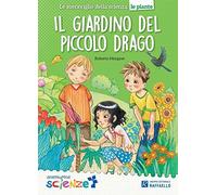 Il giardino del piccolo drago. Il mulino a vento serie avventurose scienze