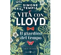 Il giardino del tempo. Vita con Lloyd - Tempia Simone