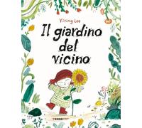 Il giardino del vicino. Ediz. a colori